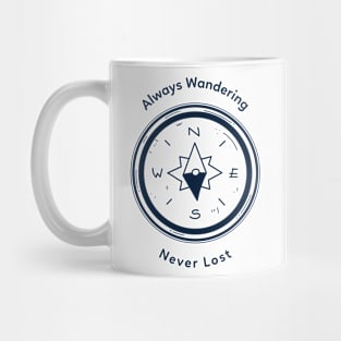 Always Wandering Never Lost Mug